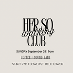 Her So Walking Club
