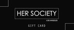 Her Society Gift Card